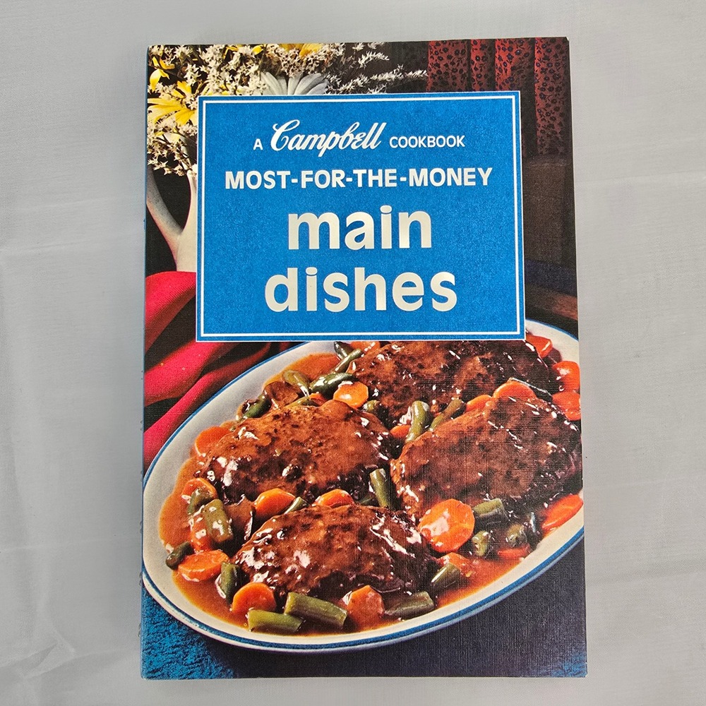 Vintage Campbell Cookbook Most For The Money Main Dishes Spiral Bound Retro 1970